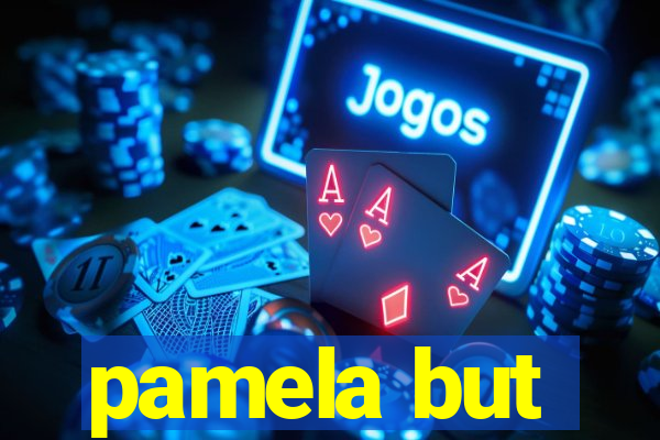 pamela but